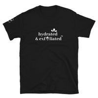 Hydrated and Exfoliated Unisex T-Shirt